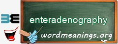 WordMeaning blackboard for enteradenography